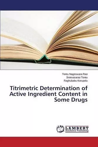 Titrimetric Determination of Active Ingredient Content in Some Drugs cover