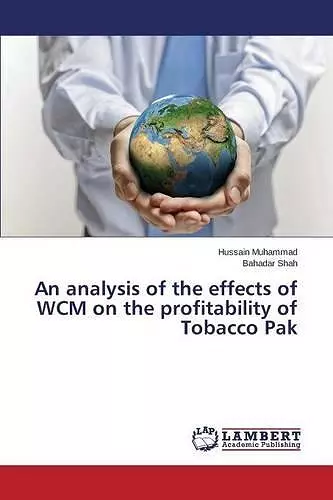 An analysis of the effects of WCM on the profitability of Tobacco Pak cover