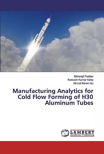 Manufacturing Analytics for Cold Flow Forming of H30 Aluminum Tubes cover