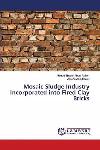 Mosaic Sludge Industry Incorporated into Fired Clay Bricks cover