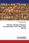 Mosaic Sludge Industry Incorporated into Fired Clay Bricks cover