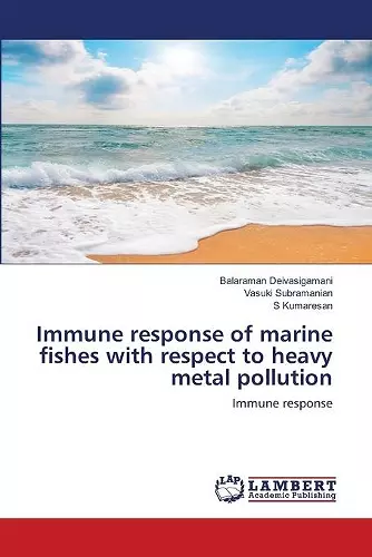 Immune response of marine fishes with respect to heavy metal pollution cover