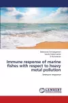 Immune response of marine fishes with respect to heavy metal pollution cover