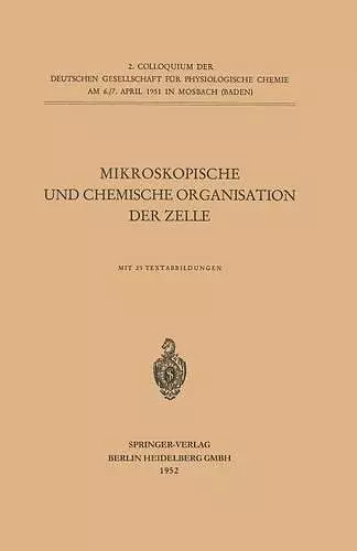 Mikroskopische und Chemische Organisation der Zelle cover