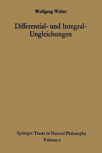 Differential- und Integral-Ungleichungen und ihre Anwendung bei Abschätzungs- und Eindeutigkeitsproblemen cover