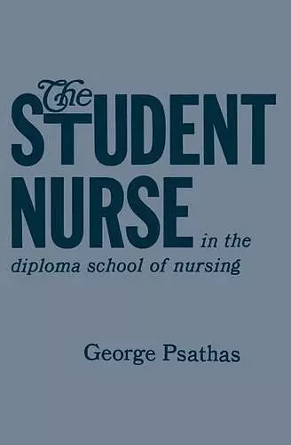 The Student Nurse in the Diploma School of Nursing cover