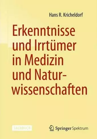 Erkenntnisse Und Irrtümer in Medizin Und Naturwissenschaften cover