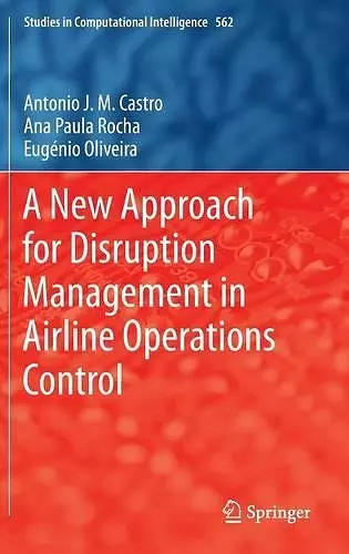 A New Approach for Disruption Management in Airline Operations Control cover