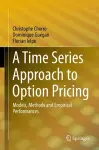 A Time Series Approach to Option Pricing cover