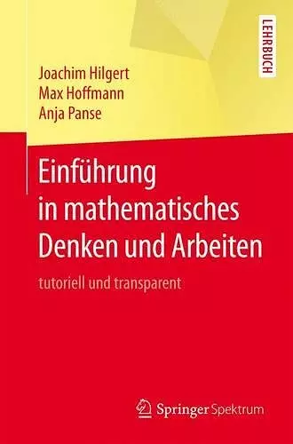 Einführung in mathematisches Denken und Arbeiten cover