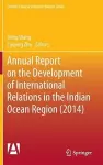 Annual Report on the Development of International Relations in the Indian Ocean Region (2014) cover