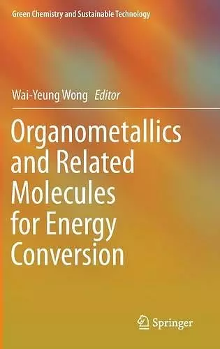 Organometallics and Related Molecules for Energy Conversion cover