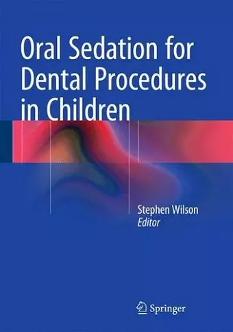 Oral Sedation for Dental Procedures in Children cover