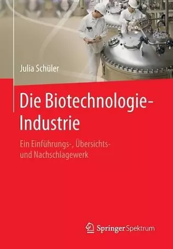 Die Biotechnologie-Industrie cover