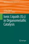 Ionic Liquids (ILs) in Organometallic Catalysis cover