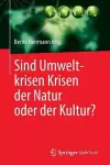 Sind Umweltkrisen Krisen der Natur oder der Kultur? cover