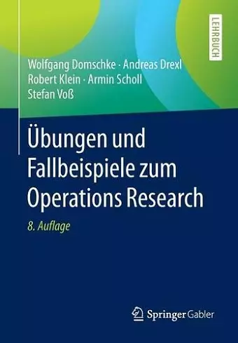 Übungen und Fallbeispiele zum Operations Research cover