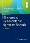 Übungen und Fallbeispiele zum Operations Research cover
