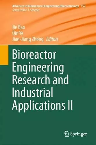 Bioreactor Engineering Research and Industrial Applications II cover