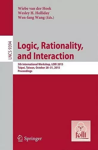 Logic, Rationality, and Interaction cover