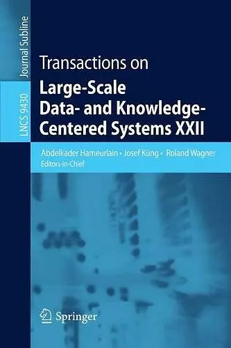 Transactions on Large-Scale Data- and Knowledge-Centered Systems XXII cover