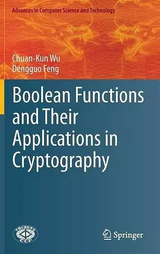 Boolean Functions and Their Applications in Cryptography cover