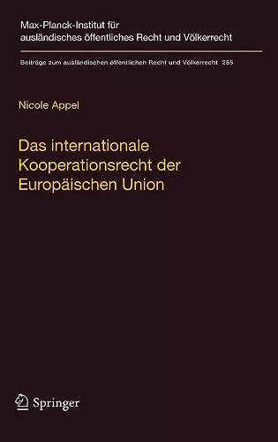 Das internationale Kooperationsrecht der Europäischen Union cover