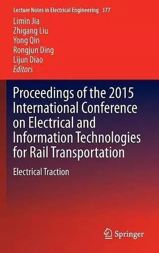 Proceedings of the 2015 International Conference on Electrical and Information Technologies for Rail Transportation cover