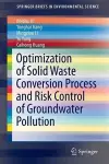 Optimization of Solid Waste Conversion Process and Risk Control of Groundwater Pollution cover