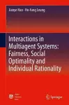 Interactions in Multiagent Systems: Fairness, Social Optimality and Individual Rationality cover