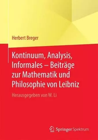 Kontinuum, Analysis, Informales - Beiträge Zur Mathematik Und Philosophie Von Leibniz cover