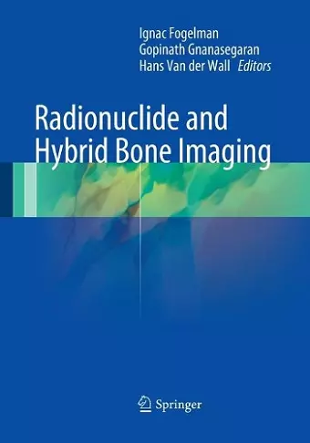 Radionuclide and Hybrid Bone Imaging cover