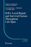 IGFs:Local Repair and Survival Factors Throughout Life Span cover