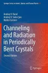 Channeling and Radiation in Periodically Bent Crystals cover