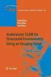 Underwater SLAM for Structured Environments Using an Imaging Sonar cover