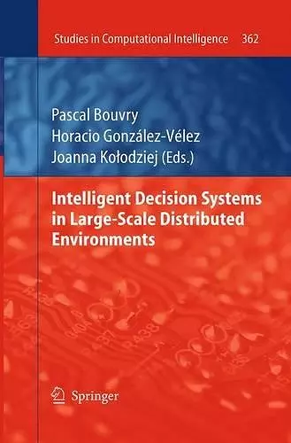 Intelligent Decision Systems in Large-Scale Distributed Environments cover