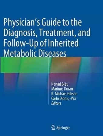 Physician's Guide to the Diagnosis, Treatment, and Follow-Up of Inherited Metabolic Diseases cover