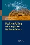 Decision Making with Imperfect Decision Makers cover