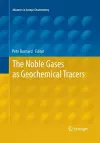 The Noble Gases as Geochemical Tracers cover