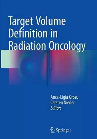 Target Volume Definition in Radiation Oncology cover