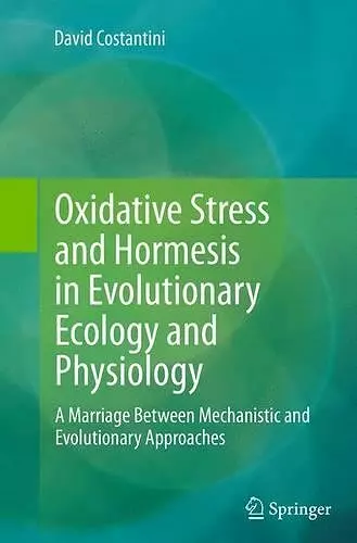 Oxidative Stress and Hormesis in Evolutionary Ecology and Physiology cover