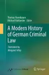 A Modern History of German Criminal Law cover
