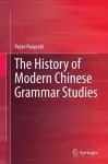 The History of Modern Chinese Grammar Studies cover