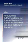 Design, Synthesis, Multifunctionalization and Biomedical Applications of Multifunctional Mesoporous Silica-Based Drug Delivery Nanosystems cover