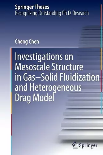 Investigations on Mesoscale Structure in Gas–Solid Fluidization and Heterogeneous Drag Model cover