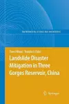 Landslide Disaster Mitigation in Three Gorges Reservoir, China cover