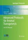 Advanced Protocols for Animal Transgenesis cover