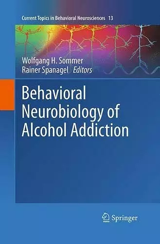 Behavioral Neurobiology of Alcohol Addiction cover