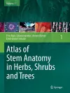 Atlas of Stem Anatomy in Herbs, Shrubs and Trees cover