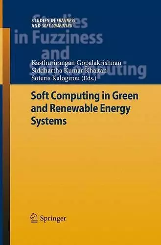 Soft Computing in Green and Renewable Energy Systems cover